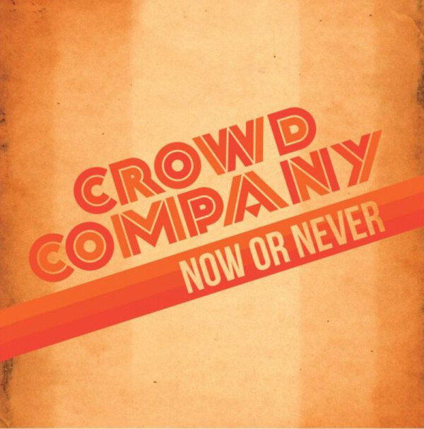 Now Or Never - Crowd Company | Bluedust Records BD004LP