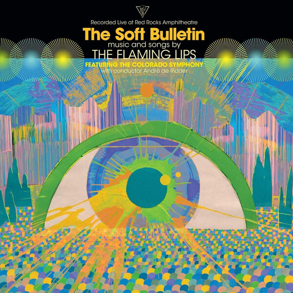 The Soft Bulletin: Recorded Live at Red Rocks Amphitheatre - The Flaming Lips | Bella Union BELLA882V
