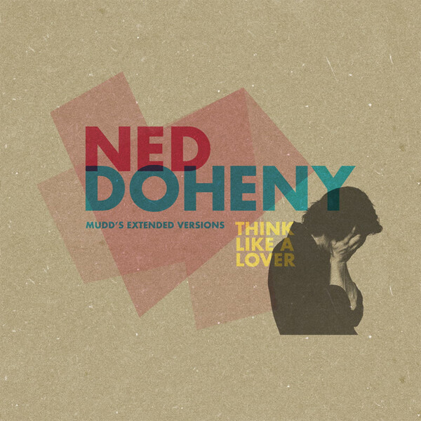 Think Like a Lover: Mudd's Extended Versions - Ned Doheny | Be With W&S Medien Gmbh BEWITH006TWELVE
