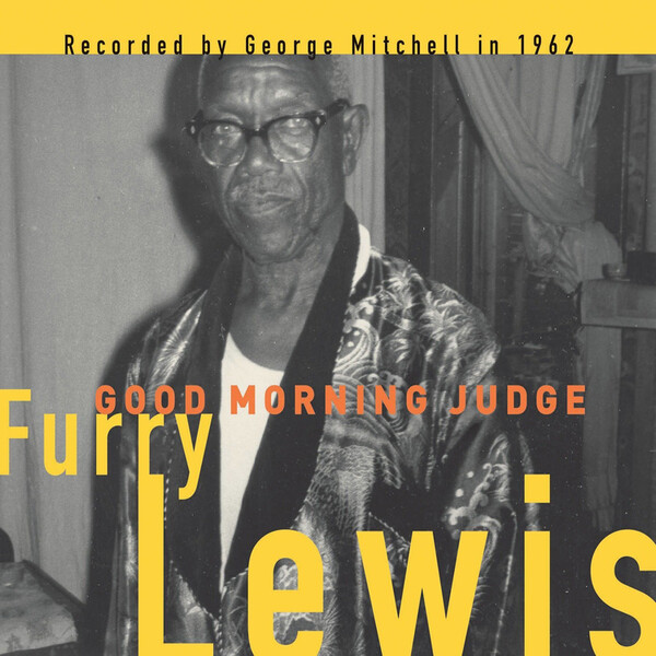 Good Morning Judge - Furry Lewis