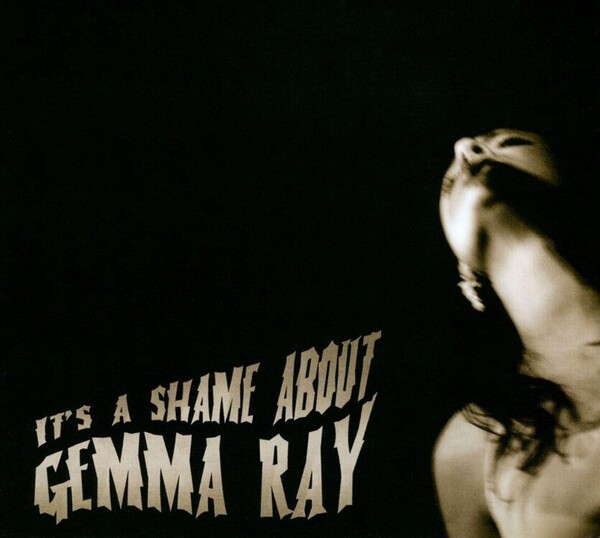 It's a Shame About Gemma Ray - Gemma Ray