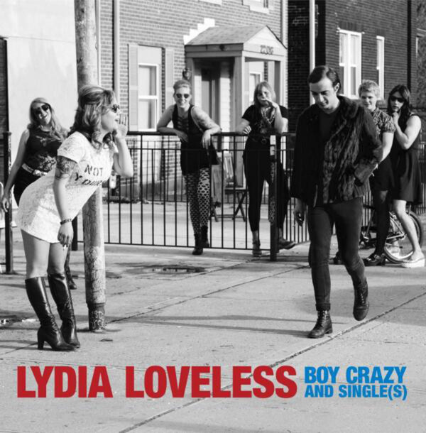 Boy Crazy/Singles - Lydia Loveless