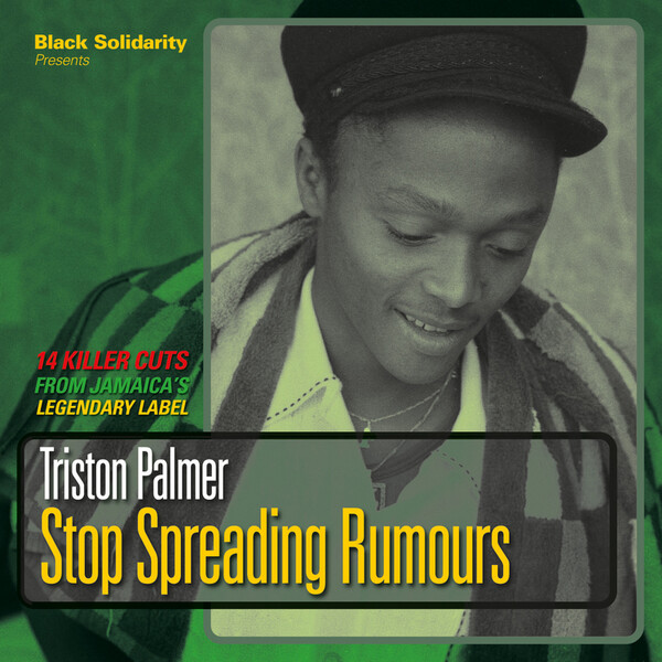 Black Solidarity Presents Stop Spreading Rumours - Triston Palmer