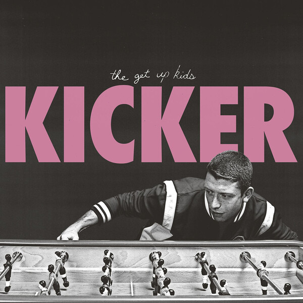 Kicker - The Get Up Kids