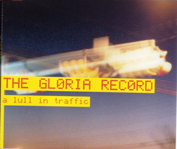 A Lull in Traffic - The Gloria Record