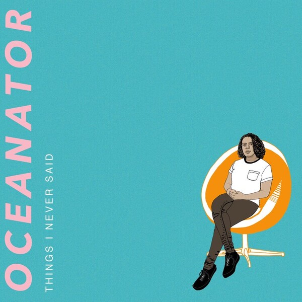 Things I Never Said - Oceanator