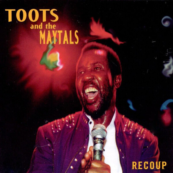 Recoup - Toots and The Maytals