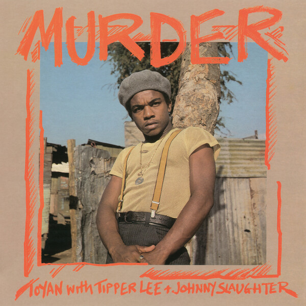 Murder - Toyan with Tipper Lee & Johnny Slaughter