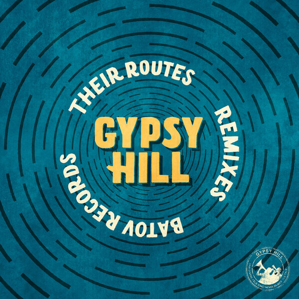Their Routes - Remixes - Gypsy Hill