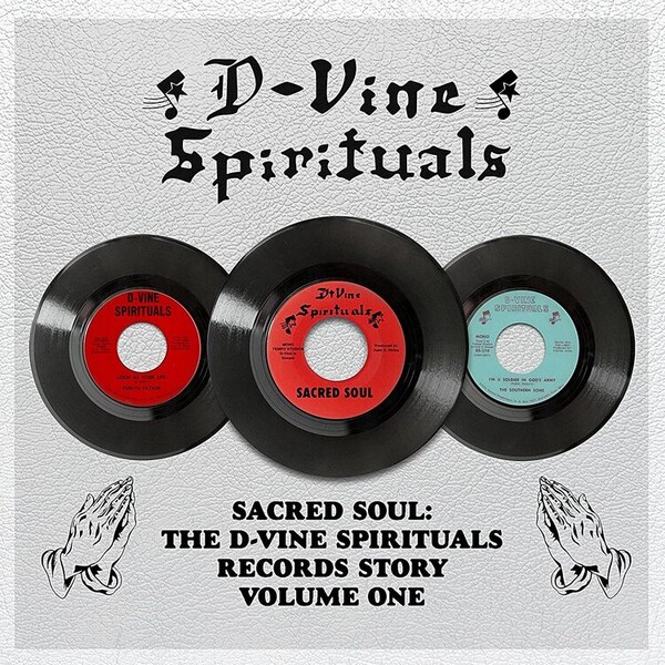 Sacred Soul: The D-Vine Spirituals Records Story - Volume 1 - Various Artists