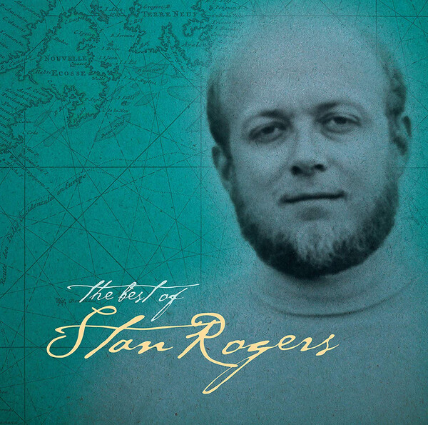 The Best of Stan Rogers - Stan Rogers