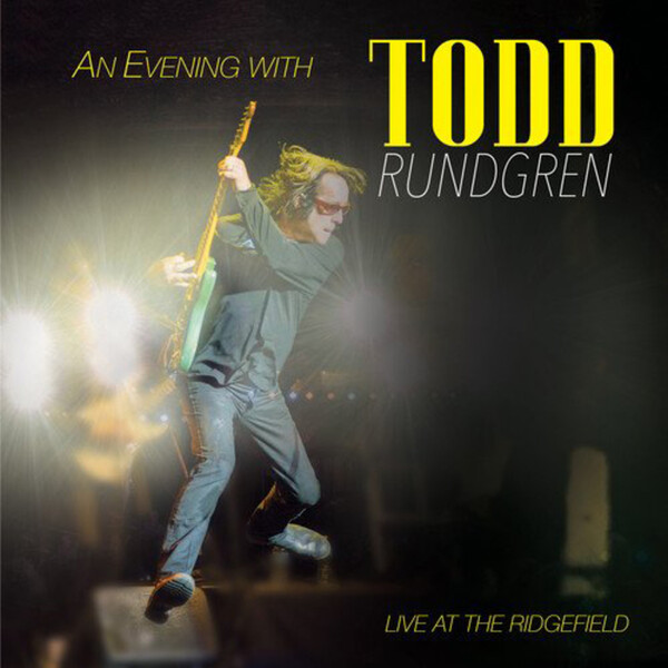 An Evening With Todd Rundgren: Live at the Ridgefield - Todd Rundgren | Cleopatra Records CLOLP0335