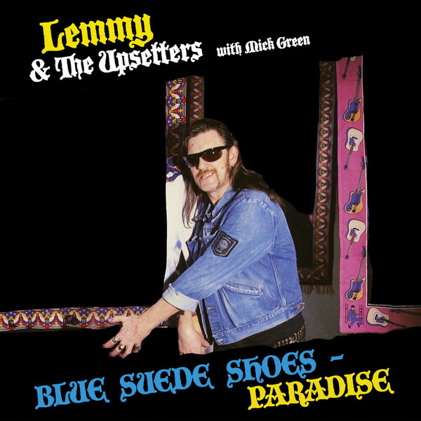 Blue Suede Shoes/Paradise - Lemmy & The Upsetters with Mick Green