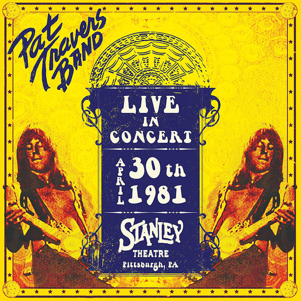 Live in Concert April 30th 1981 - Stanley Theatre, Pittsburgh, Pa - Pat Travers Band