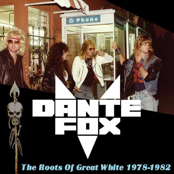 The Roots of Great White 1978-1982 - Dante Fox