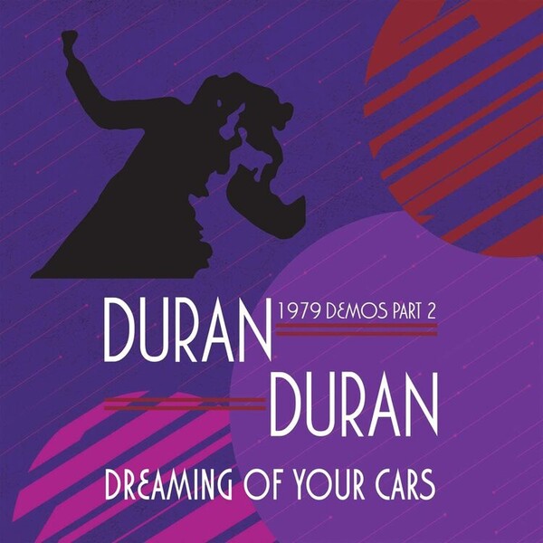 Dreaming of Your Cars: 1979 Demos Part 2 - Duran Duran