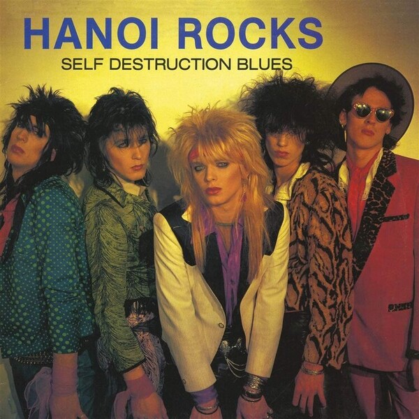 Self Destruction Blues - Hanoi Rocks