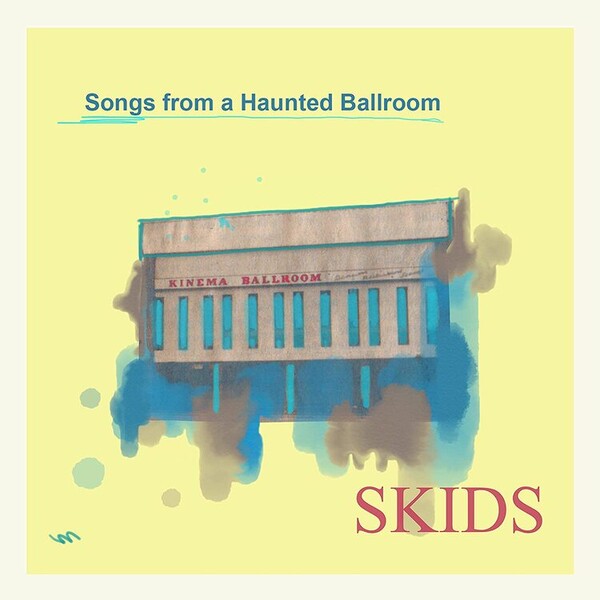 Songs from a Haunted Ballroom - Skids | Cleopatra Records CLOLP2286