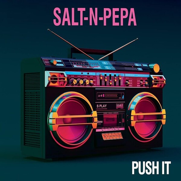 Push It - Salt-N-Pepa