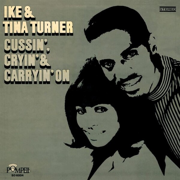Cussin', Crying & Carrying On - Ike & Tina Turner