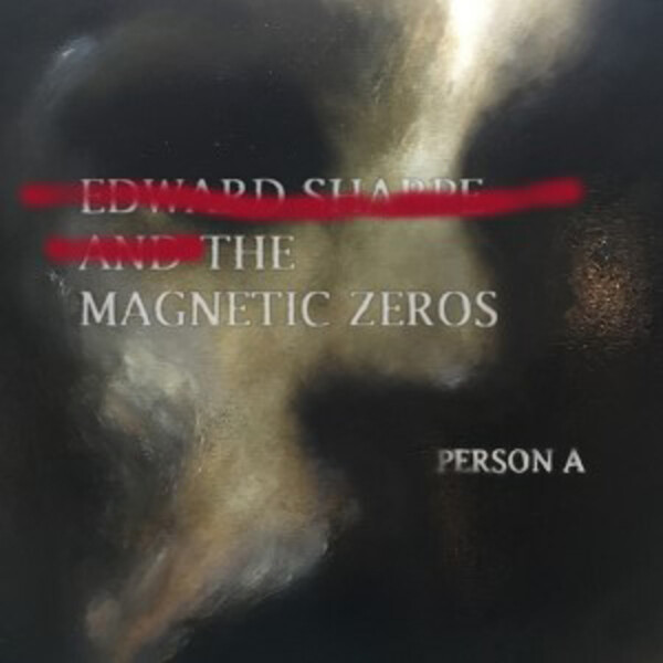 Person A - Edward Sharpe & The Magnetic Zeros | 5Wc Community Records CMG038LP