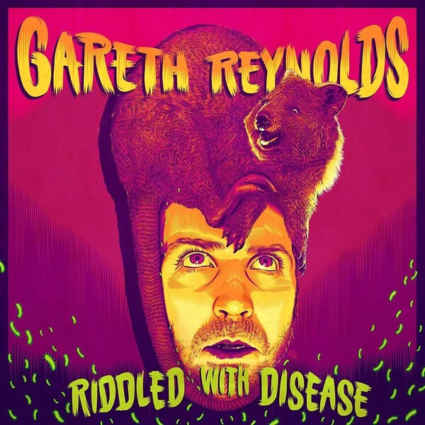 Riddled With Disease - Gareth Reynolds