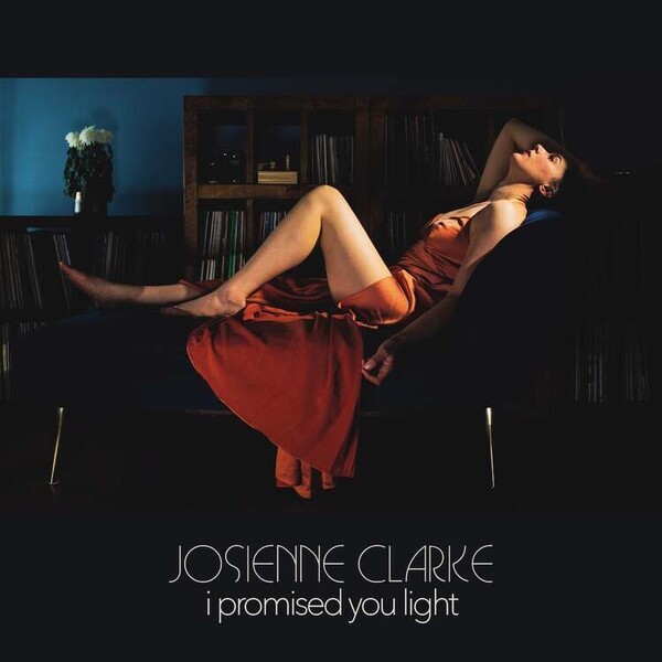 I Promised You Light - Josienne Clarke