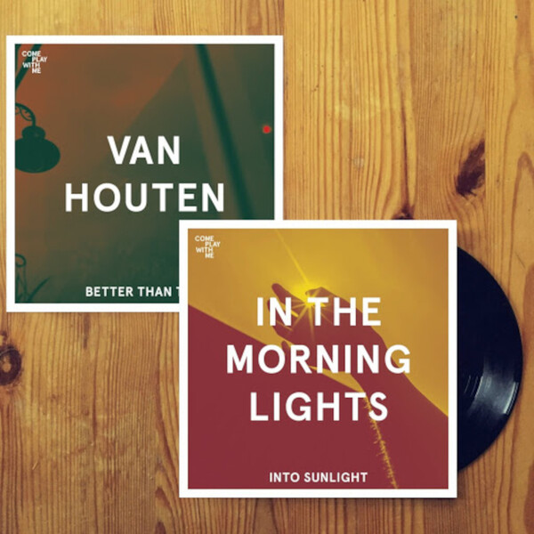 Better Than This/Into Sunlight - Van Houten/In The Morning Lights