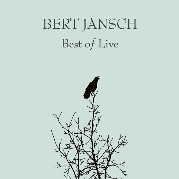 Best of Live - Bert Jansch | Secret Records CRESTDLP103