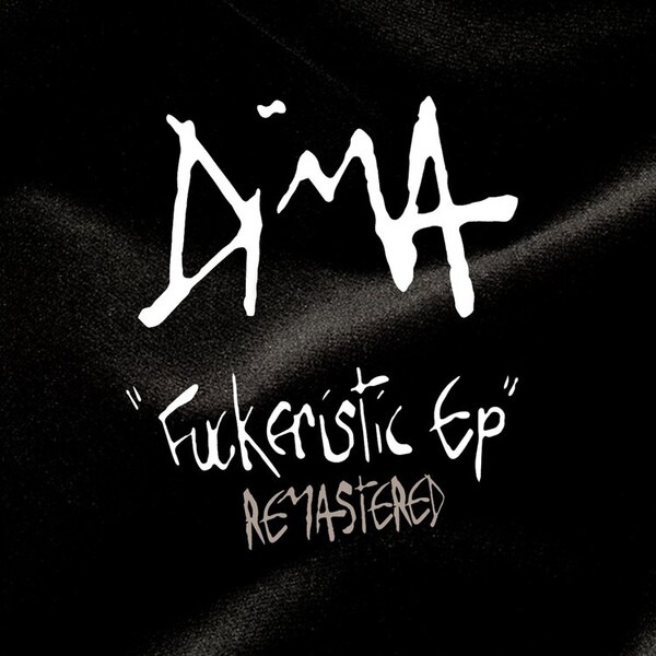 Fuckeristic EP: Remastered - Dima