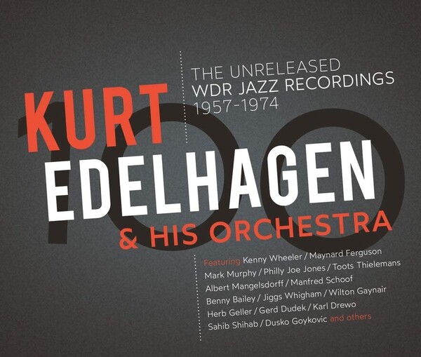 The Unreleased WDR Jazz Recordings 1957-1974 - Kurt Edelhagen & His Orchestra