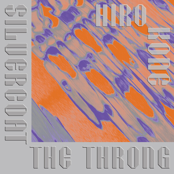 Silvercoat the Throng - Hiro Kone | Dais DAIS174LP