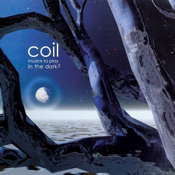 Musick to Play in the Dark� - Coil