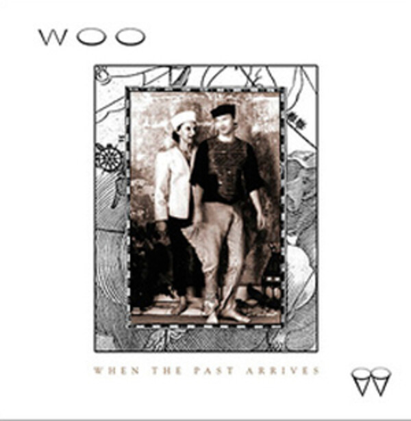 When the Past Arrives - Woo