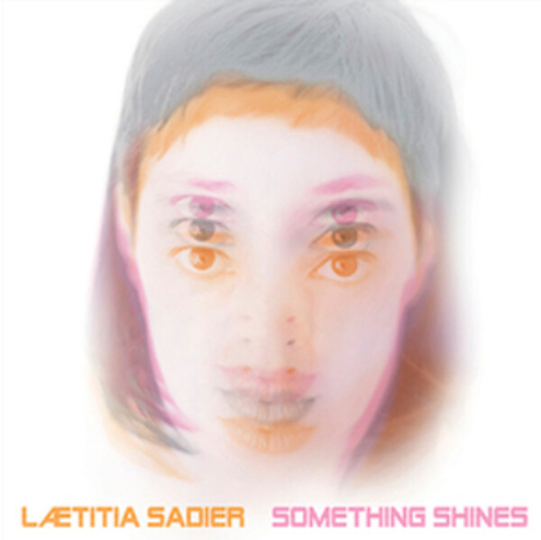 Something Shines - Laetitia Sadier
