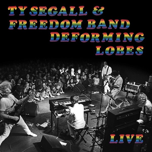 Deforming Lobes - Ty Segall & Freedom Band