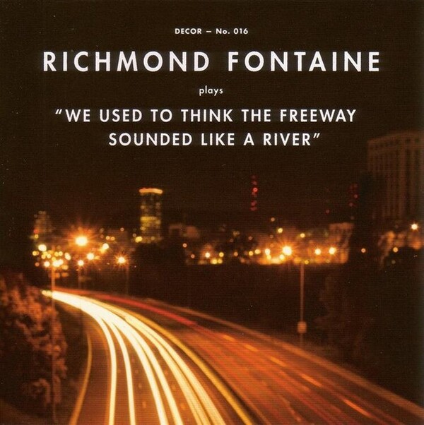 We Used to Think the Freeway Sounded Like a River (RSD 2021) - Richmond Fontaine