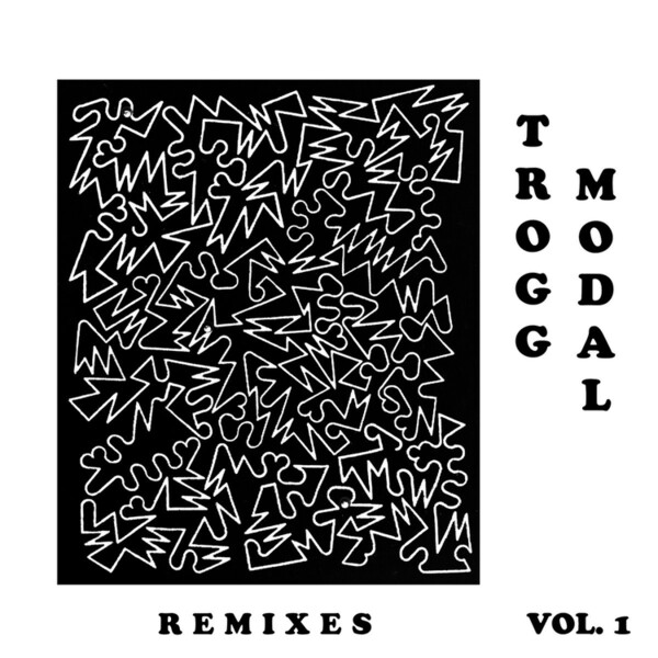 Trogg Modal (Remixes) - Volume 1 - Eric Copeland