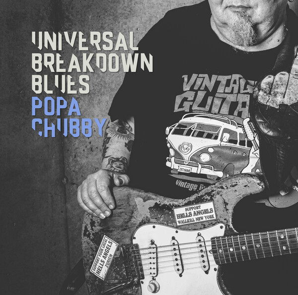 Universal Blues Breakdown - Popa Chubby