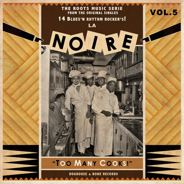 La Noire: Too Many Cooks! - Volume 5 - Various Artists | Doghouse & Bone DGR07