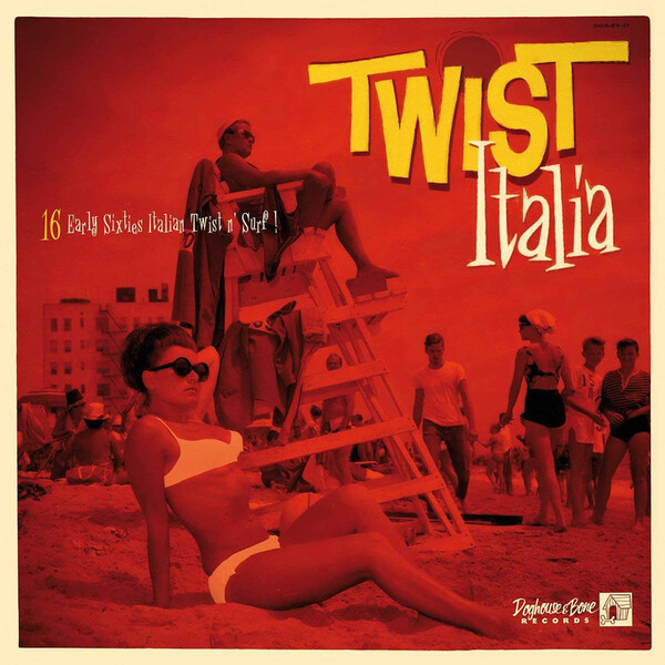 Twist Italia: 16 Early Sixties Italian Twist N' Surf - Various Artists