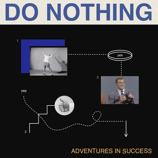Adventures in Success (RSD 2021) - Do Nothing | Exact Truth DNLJ00312