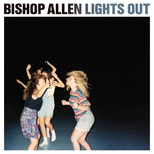 Lights Out - Bishop Allen