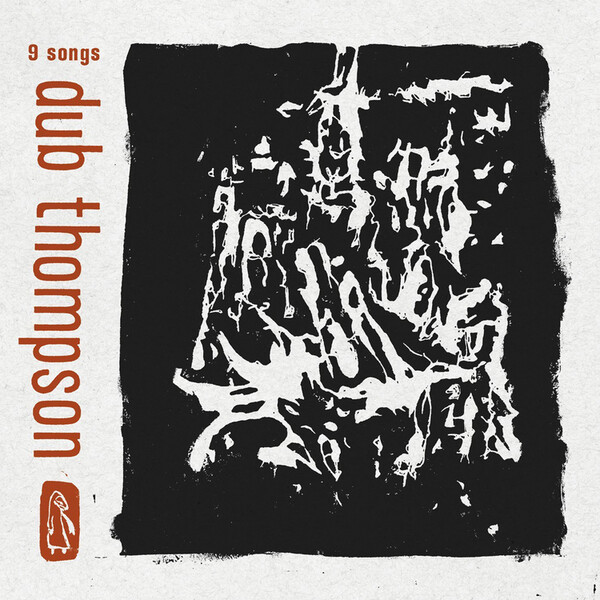 9 Songs - Dub Thompson