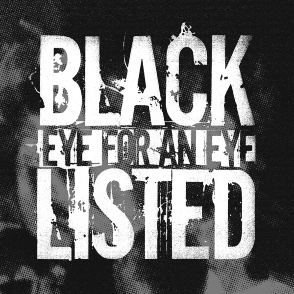 Eye for an Eye - Blacklisted
