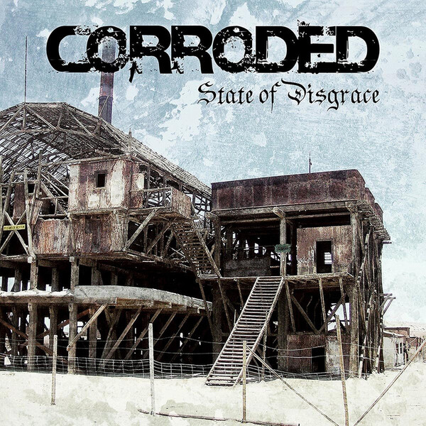 State of Disgrace - Corroded | Despotz Records DZLP046