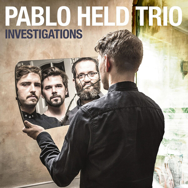 Investigations - Pablo Held Trio