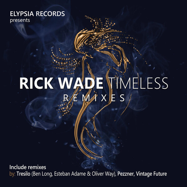 Timeless Remixes - Rick Wade