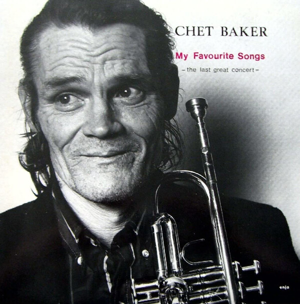 My Favorite Songs: The Last Great Concert - Chet Baker | Enja ENJA50971