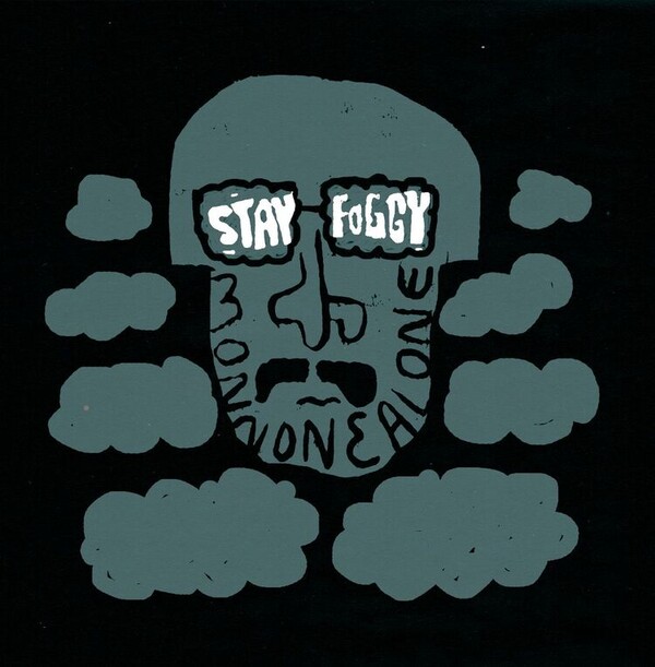 Stay Foggy - Monnone Alone